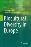 Biocultural Diversity in Europe (Environmental History #5)