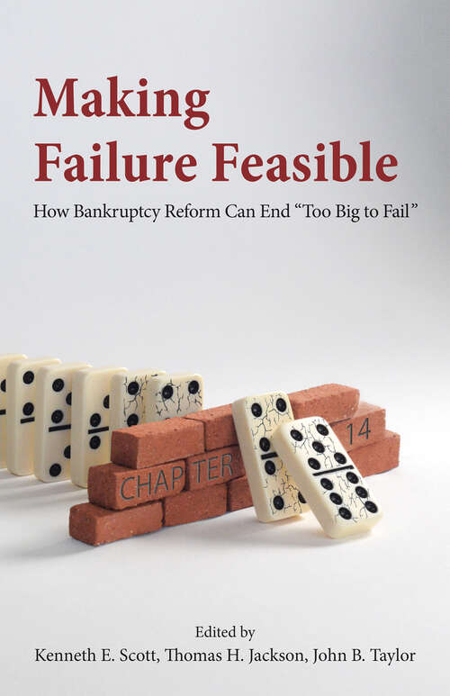 Book cover of Making Failure Feasible: How Bankruptcy Reform Can End Too Big to Fail