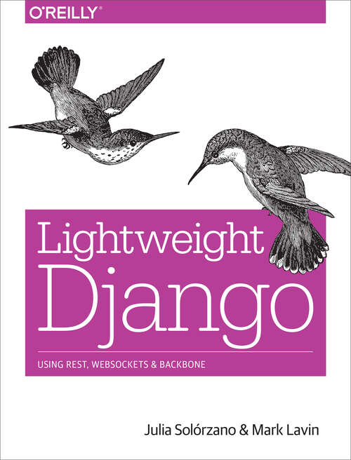 Book cover of Lightweight Django: Using REST, WebSockets, and Backbone (1)