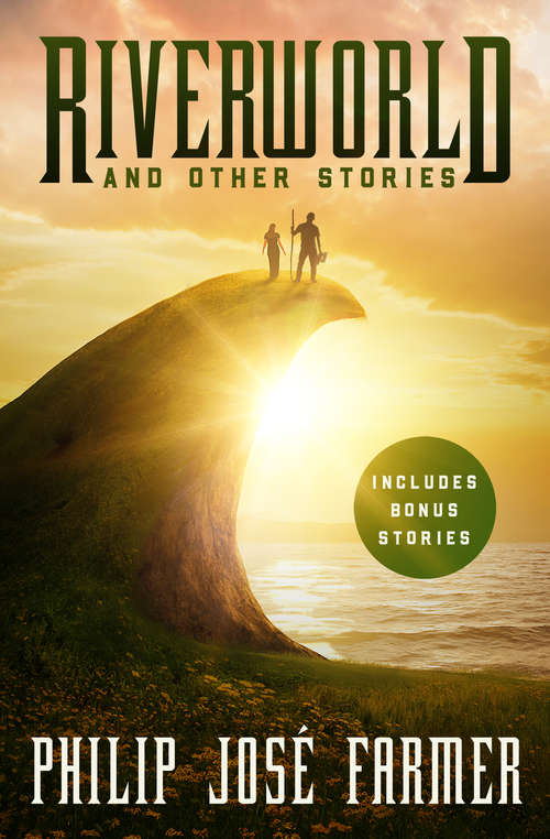 Book cover of Riverworld: And Other Stories