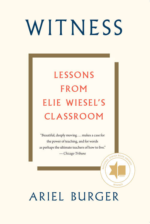 Book cover of Witness: Lessons from Elie Wiesel's Classroom