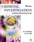 Criminal Investigation: A Method For Reconstructing the Past (Seventh Edition)