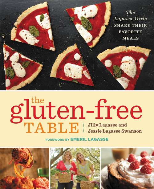 Book cover of The Gluten-Free Table: The Lagasse Girls Share Their Favorite Meals
