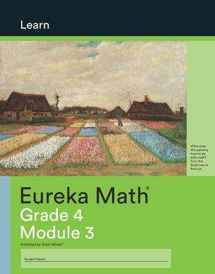 Book cover of Eureka Math™, Grade 4, Module 3 (National ed.)