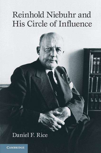 Book cover of Reinhold Niebuhr and His Circle of Influence