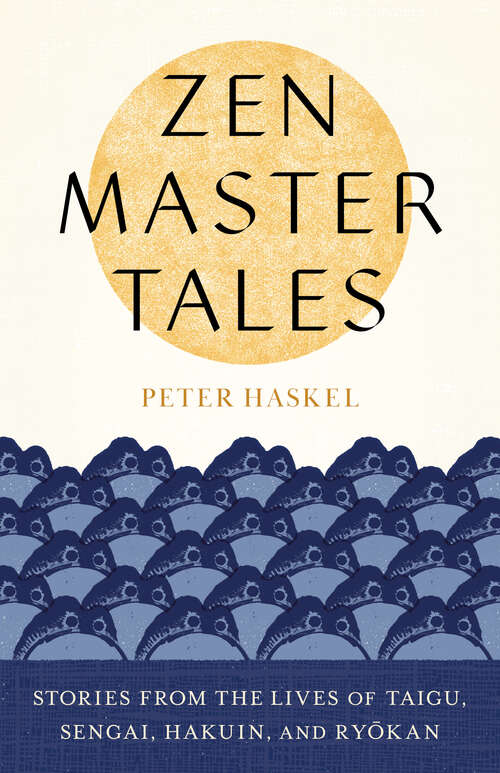 Book cover of Zen Master Tales: Stories from the Lives of Taigu, Sengai, Hakuin, and Ryokan