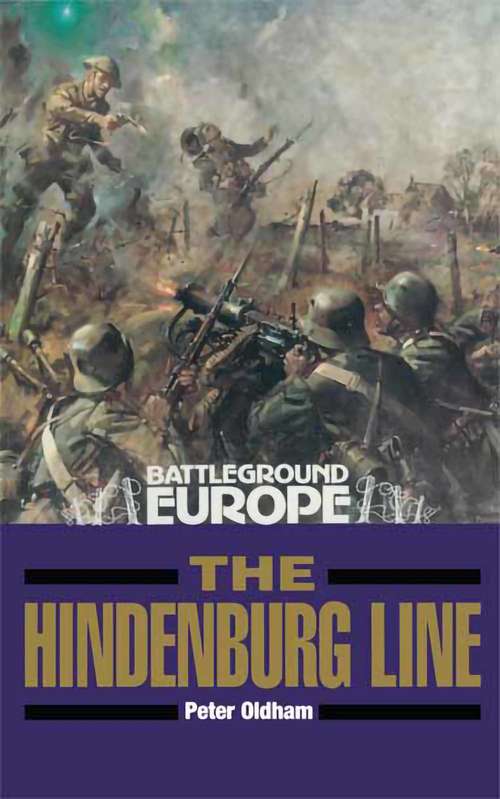 Book cover of The Hindenburg Line (Battleground Europe)