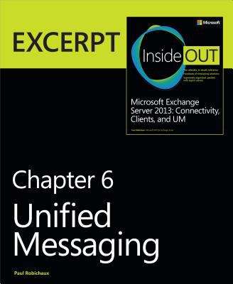Unified Messaging: EXCERPT from Microsoft Exchange Server 2013 Inside Out