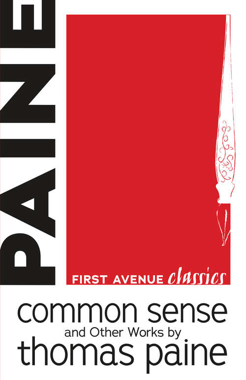 Book cover of Common Sense and Other Works by Thomas Paine (First Avenue Classics ™)