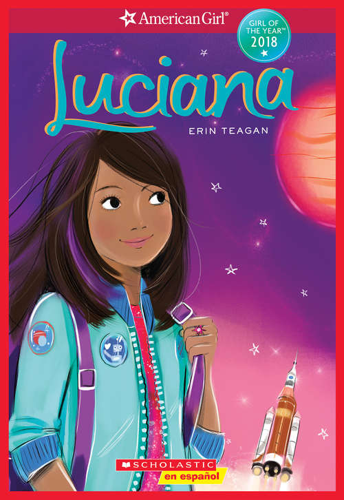 Book cover of Luciana: Out Of This World ( American Girl: 1 Spanish Edition)