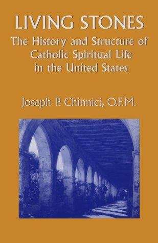 Book cover of Living Stones: The History and Structure of Catholic Spiritual Life in the United States (2nd edition)