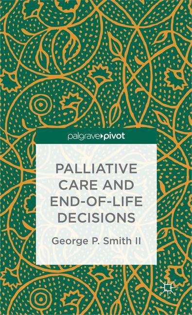 Book cover of Palliative Care and End-of-Life Decisions
