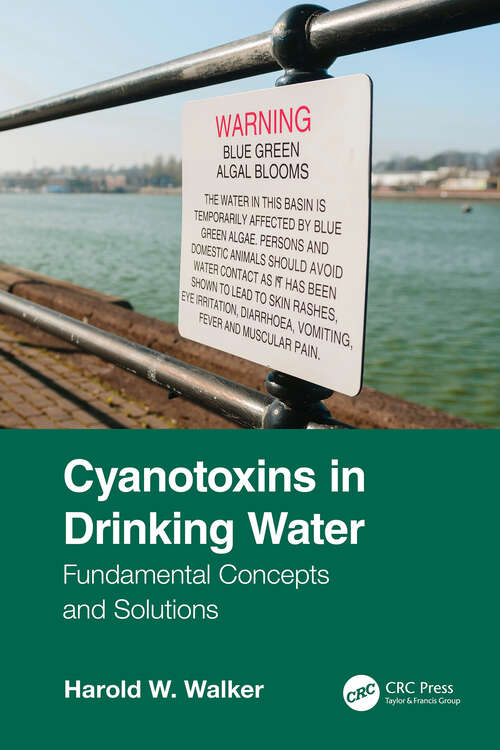Book cover of Cyanotoxins in Drinking Water: Fundamental Concepts and Solutions (1)