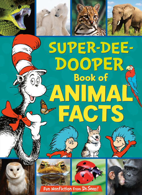 Book cover of The Cat in the Hat's Learning Library Super-Dee-Dooper Book of Animal Facts (The Cat in the Hat's Learning Library)
