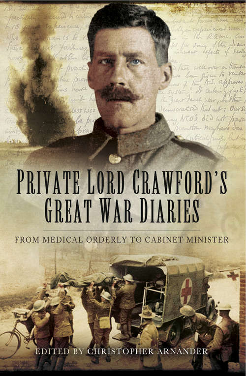 Book cover of Private Lord Crawford's Great War Diaries: From Medical Orderly to Cabinet Minister