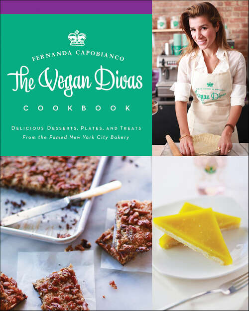 Book cover of Vegan Divas Cookbook: Delicious Desserts, Plates, and Treats from the Famed New York City Bakery