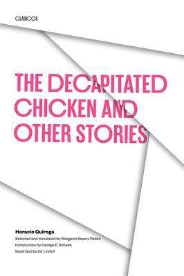 Book cover of The Decapitated Chicken and Other Stories
