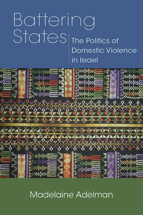 Book cover of Battering States: The Politics of Domestic Violence in Israel
