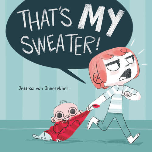 Book cover of That's My Sweater!