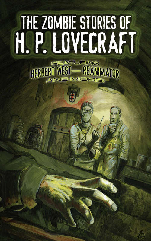 Book cover of The Zombie Stories of H. P. Lovecraft: Featuring Herbert West--Reanimator and More!