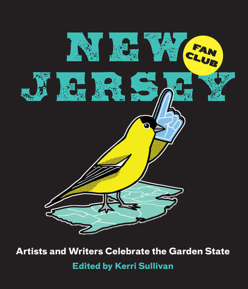 Book cover of New Jersey Fan Club: Artists and Writers Celebrate the Garden State