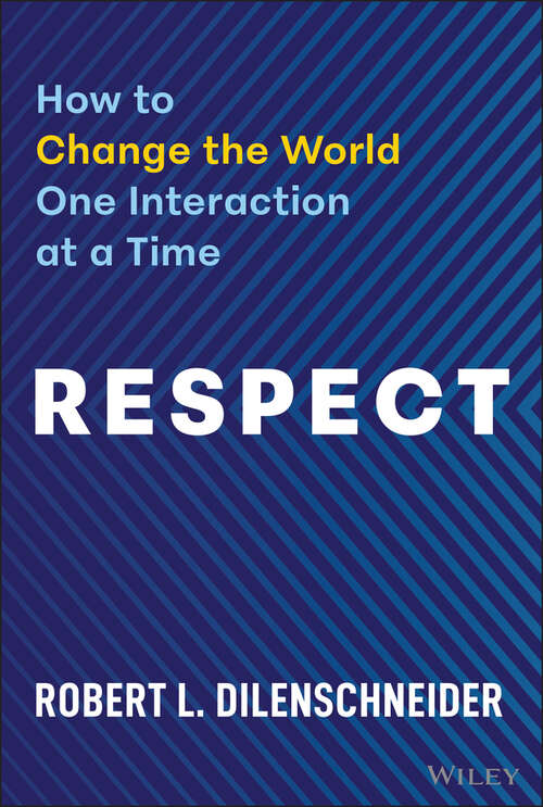 Book cover of Respect: How to Change the World One Interaction at a Time