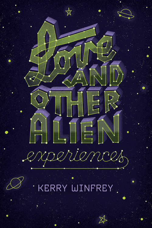 Book cover of Love and Other Alien Experiences