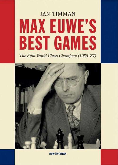 Book cover of Max Euwe's Best Games: The Fifth World Chess Champion (1935-'37)