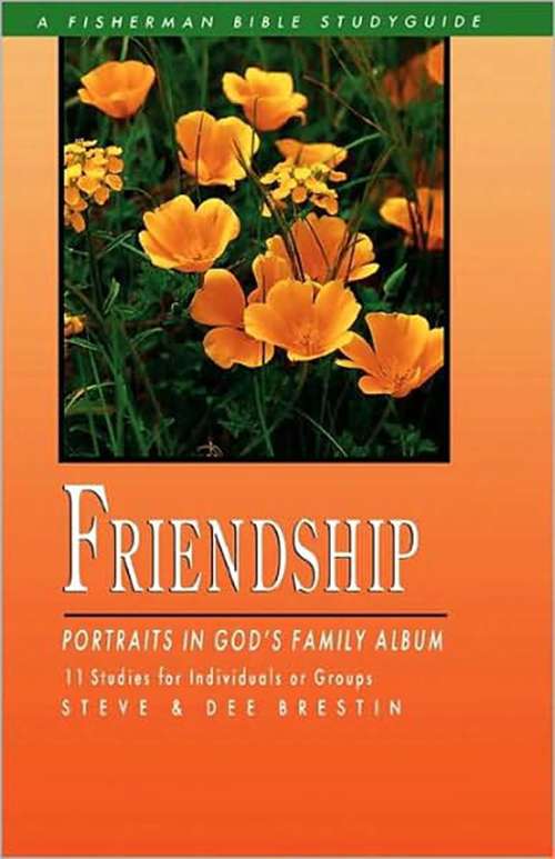 Book cover of Friendship: Portraits in God's Family Album (Fisherman Bible Studyguide Series)