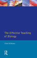 The Effective Teaching of Biology (Effective Teacher, The)