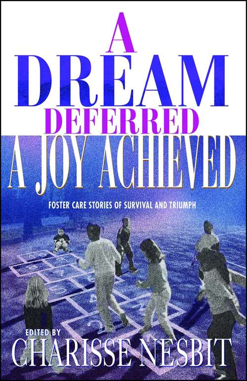 Book cover of A Dream Deferred, a Joy Achieved