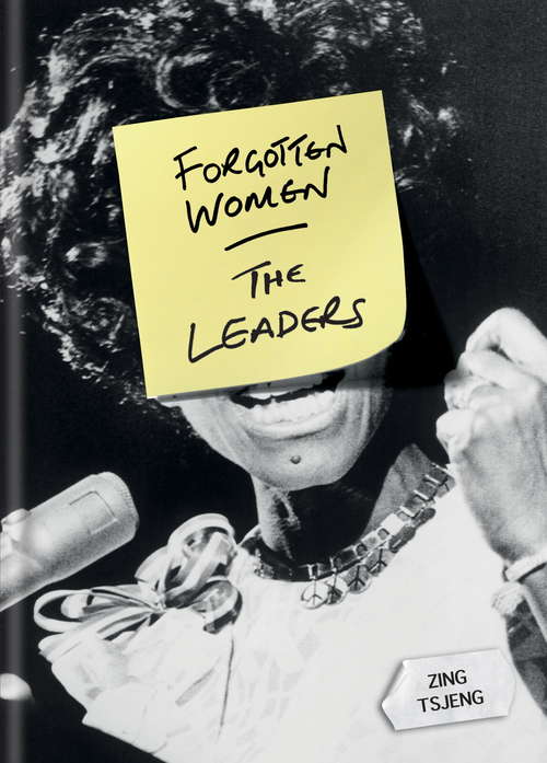 Forgotten Women: The Leaders (Forgotten Women Ser.)