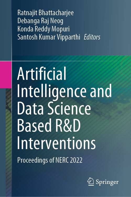 Book cover of Artificial Intelligence and Data Science Based R&D Interventions: Proceedings of NERC 2022 (1st ed. 2023)