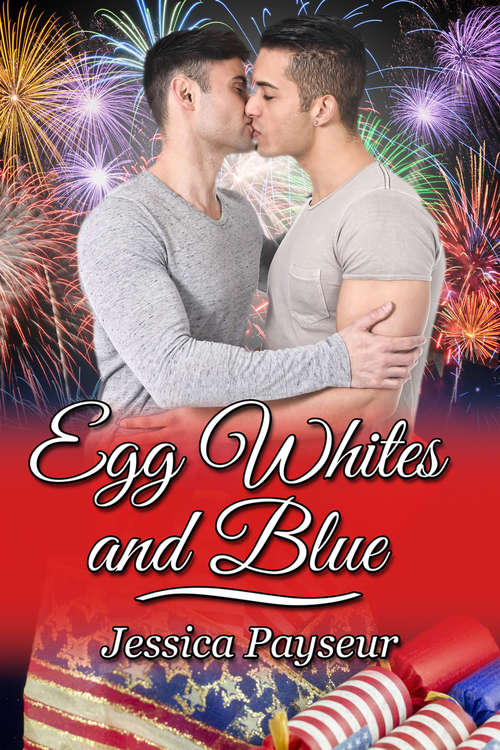 Egg Whites and Blue (Yolks On You Ser. #2)