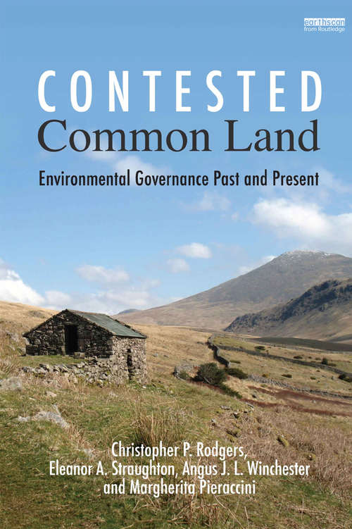 Contested Common Land: Environmental Governance Past and Present
