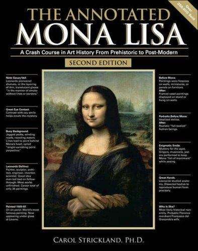 The Annotated Mona Lisa: A Crash Course in Art History From Prehistoric to Post-Modern