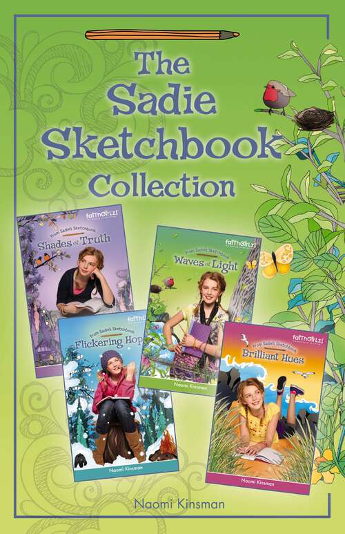 Book cover of The Sadie Sketchbook Collection (Faithgirlz / From Sadie's Sketchbook)