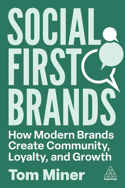 Book cover of Social First Brands: How Modern Brands Create Community, Loyalty, and Growth (1)