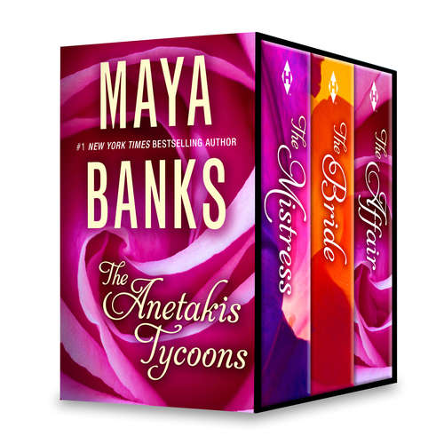 Maya Banks The Anetakis Tycoons Box Set