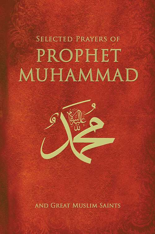 Book cover of Selected Prayers Of Prophet Muhammad