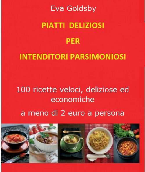 Book cover of Piatti deliziosi per intenditori parsimoniosi