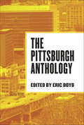 The Pittsburgh Anthology (Belt City Anthologies)