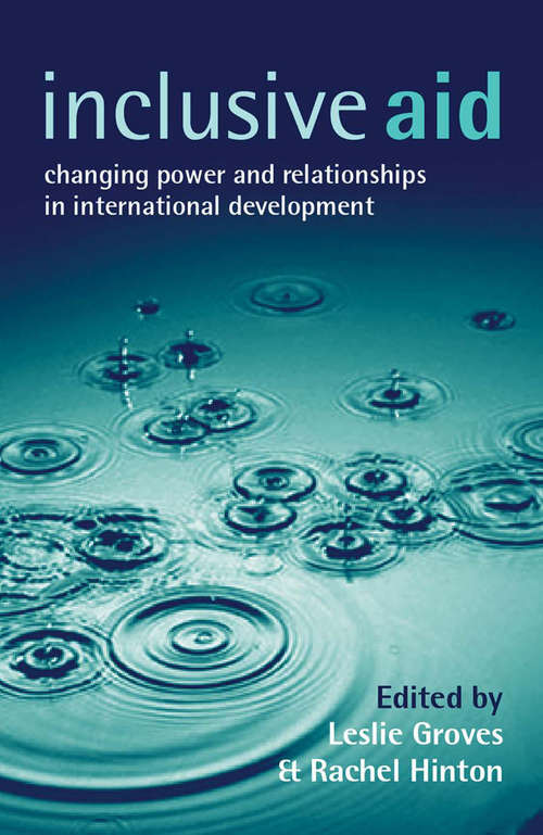 Inclusive Aid: Changing Power and Relationships in International Development