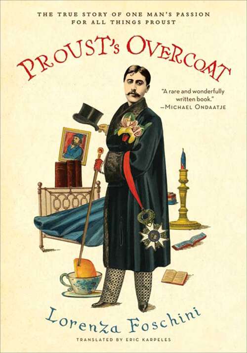 Book cover of Proust's Overcoat: The True Story of One Man's Passion for All Things Proust