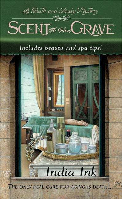 Book cover of Scent to Her Grave (A Bath and Body Mystery)