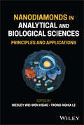 Nanodiamonds in Analytical and Biological Sciences: Principles and Applications
