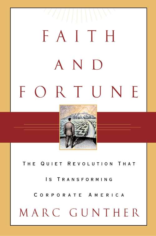 Book cover of Faith and Fortune: The Quiet Revolution to Reform American Business