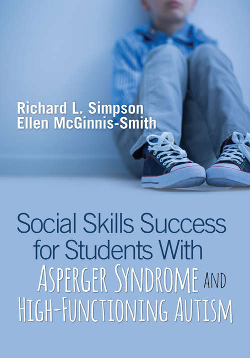 Social Skills Success for Students With Asperger Syndrome and High-Functioning Autism