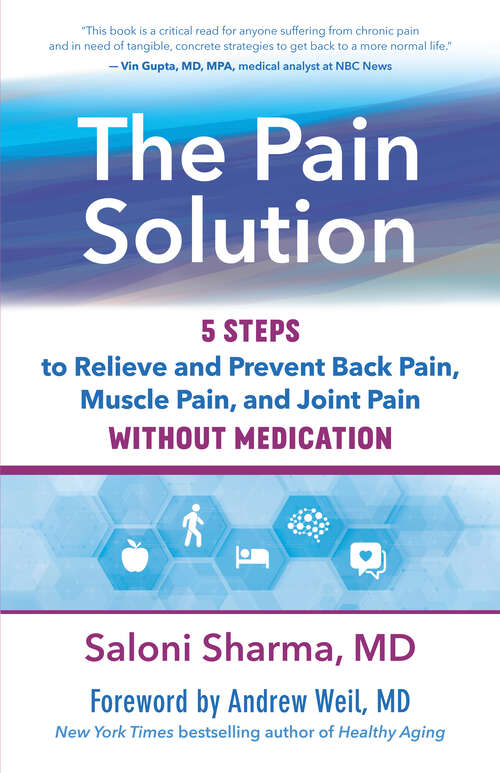 Book cover of The Pain Solution: 5 Steps to Relieve and Prevent Back Pain, Muscle Pain, and Joint Pain without Medication