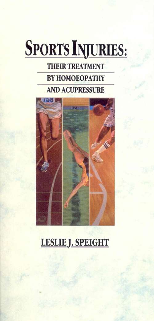 Book cover of Sports Injuries: Their Treatment by Homoeopathy and Acupressure